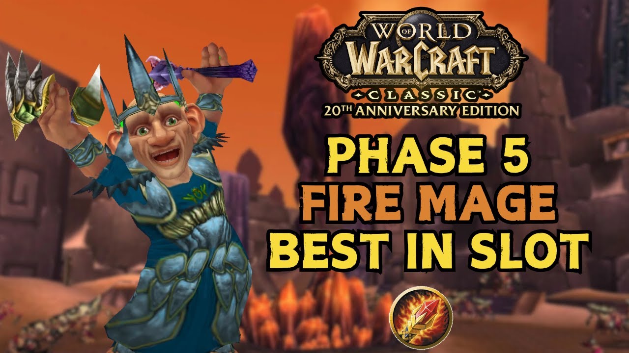 These Are The BEST items For Fire Mage in Phase 5 | WoW Classic