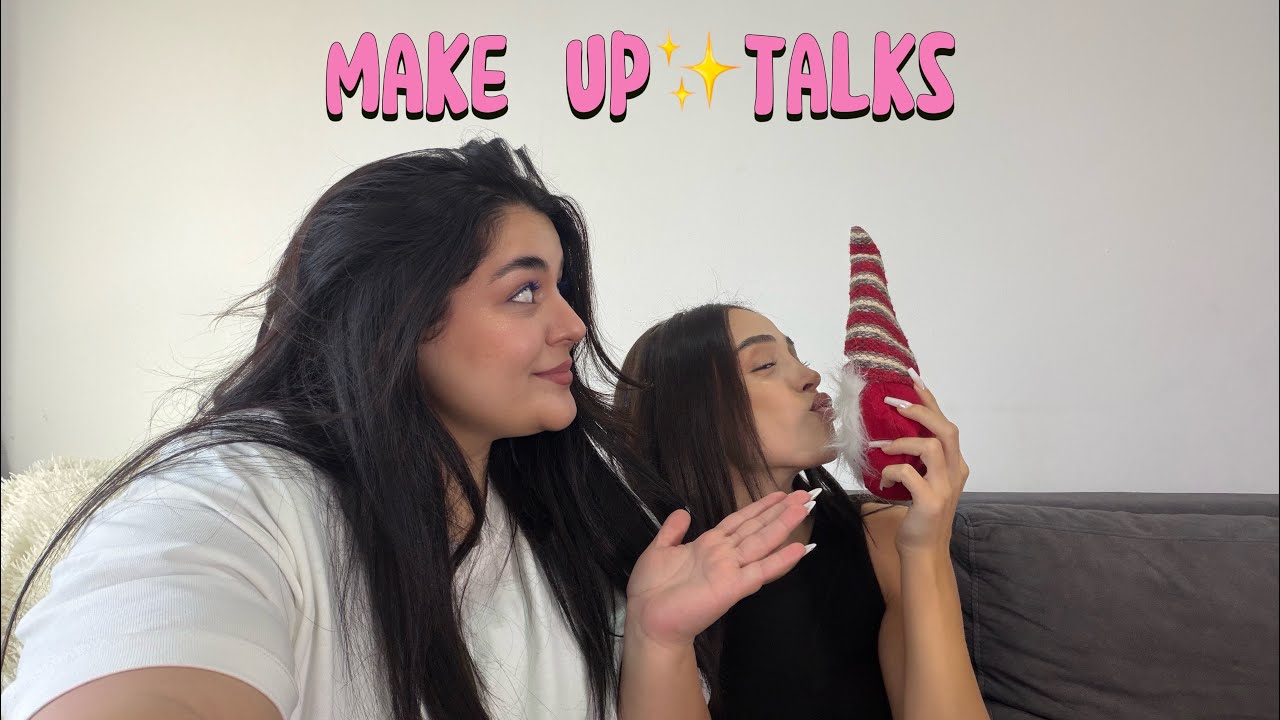 Make up Talks | Anuk | Annais  | Աբյուզիվ հարաբերություններ | Gym | քաշ ավելացնել կամ նիհարել | 
