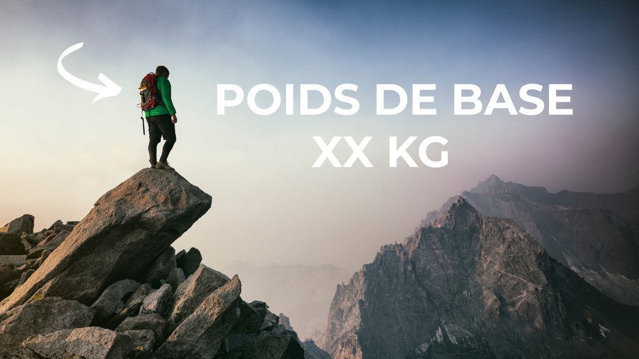 LE POIDS DE BASE DE MON SAC DE RANDONNEE