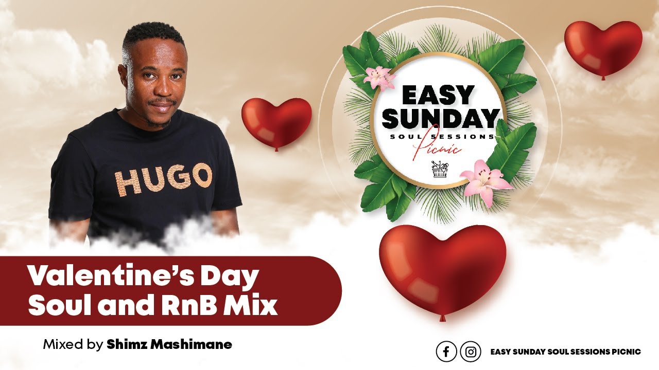 Shimz Mashimane - Valentine's Day Soul and RnB Mix
