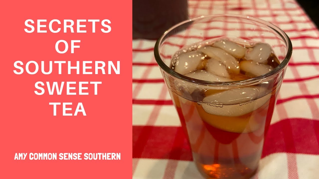 Secrets of Southern Sweet Tea