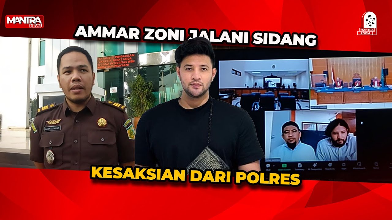 SIDANG LANJUTAN AMMAR ZONI, JPU HADIRKAN SAKSI DARI PIHAK POLRES