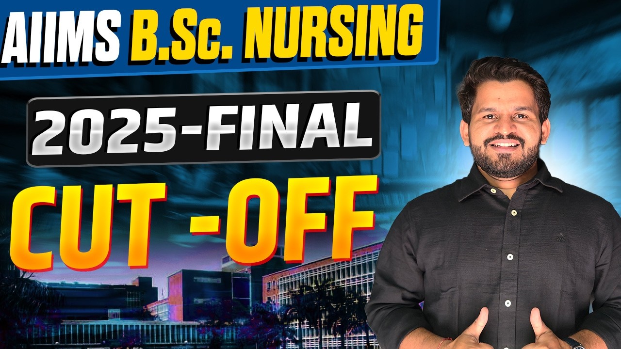 AIIMS BSc Nursing 2025 Cut Off | AIIMS BSc Nursing 2025 Final Cut Off | AIIMS 2025 Final Cut Off