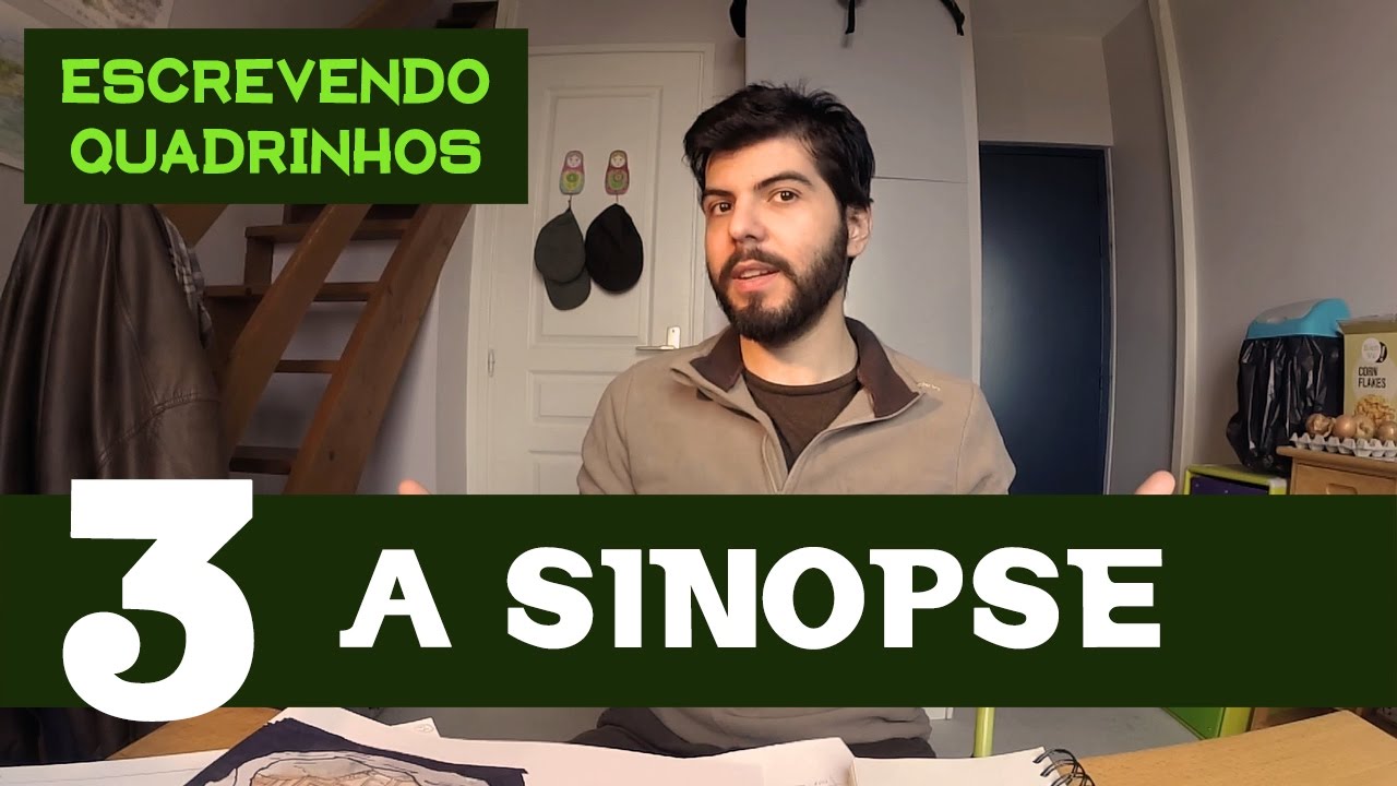 Fazendo Quadrinhos em 7 Passos: 3 - A Sinopse | Escrevendo Quadrinhos