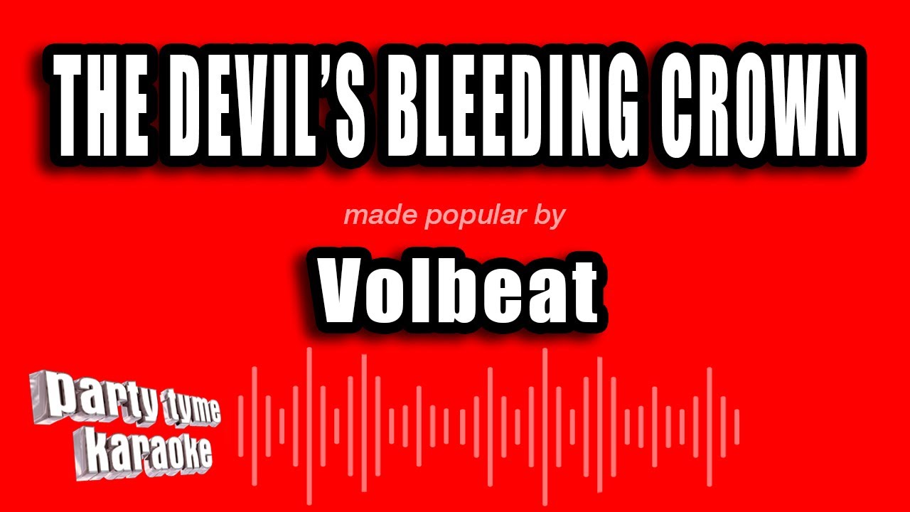 Volbeat - The Devil's Bleeding Crown (Karaoke Version)