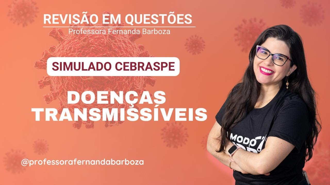 Simulado CEBRASPE -  Doenças Transmissíveis