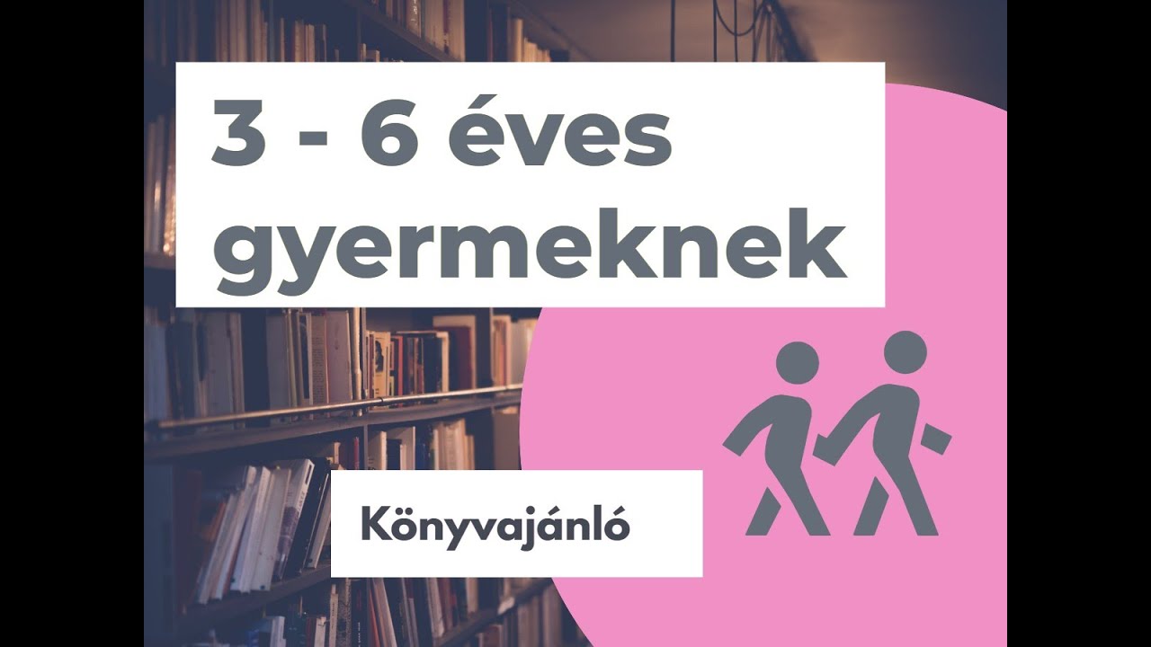 KÖNYVAJÁNLÓ 3-6 éveseknek 1. rész