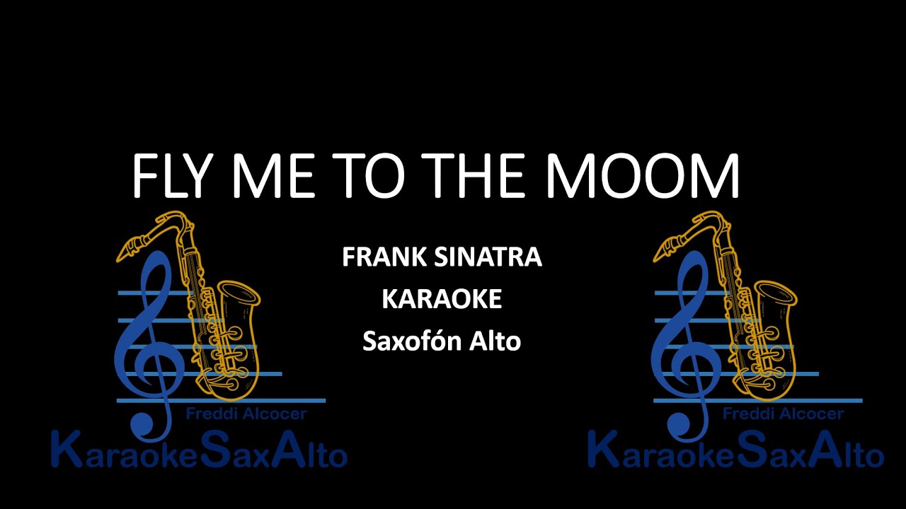 FLY ME TO THE MOON KARAOKE SAX ALTO.