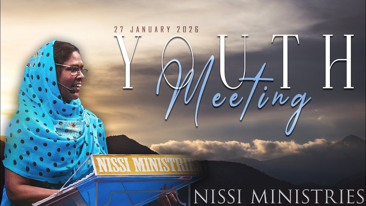 NISSI MINISTRIES 𝒴𝑜𝓊𝓉𝒽 𝑀𝑒𝑒𝓉𝒾𝓃𝑔 Live Streaming | 27 January 2026 ⛪