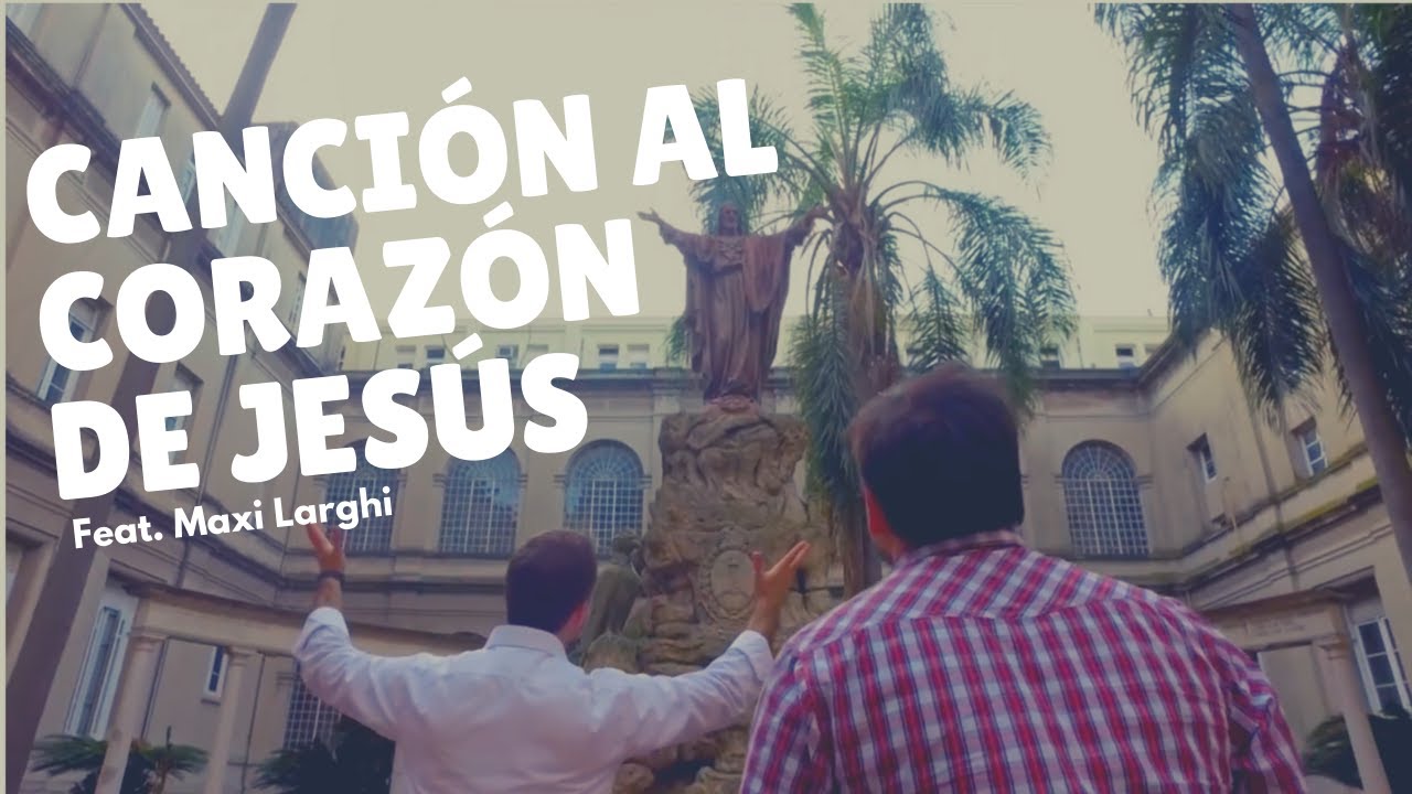 Canción al Corazón de Jesús (feat. Maxi Larghi) | Cristóbal Fones, SJ