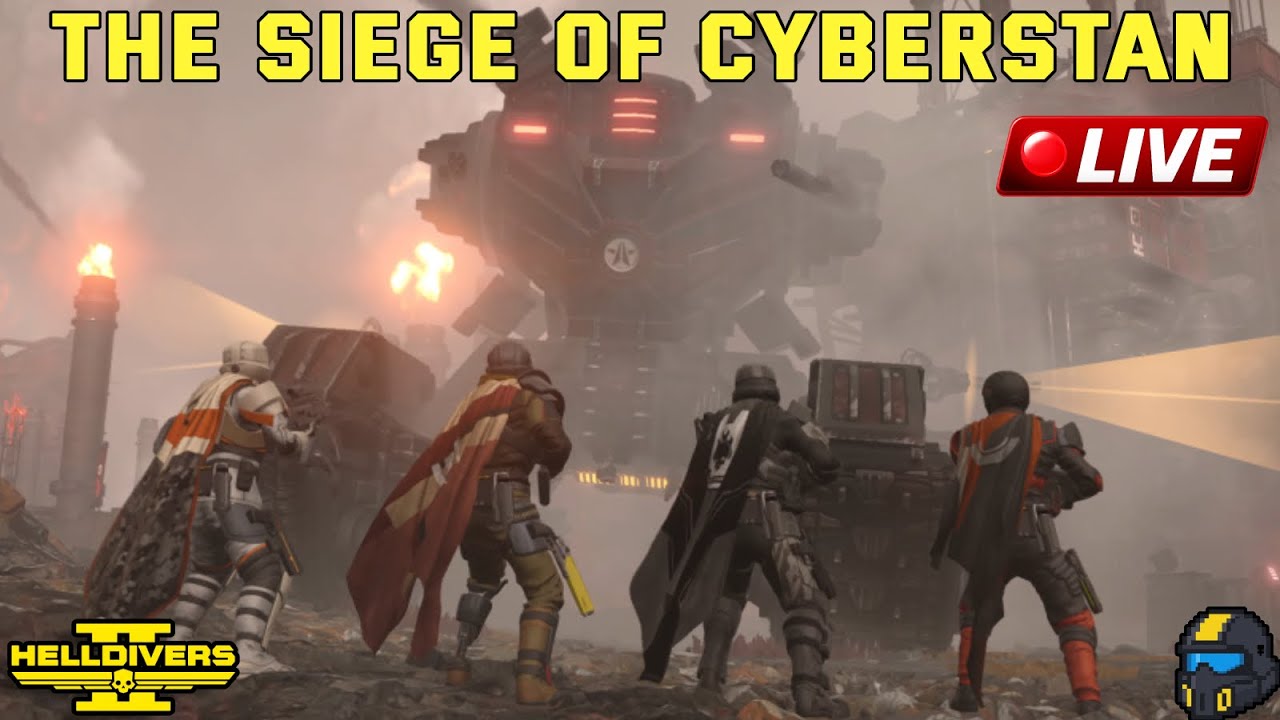 The Siege of Cybertstan Continues! | Helldivers 2 Live Stream