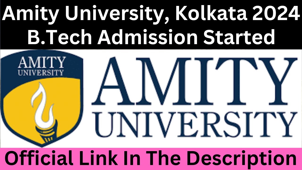 Amity University, Kolkata 2024 B.Tech Admission (Started) - B.Tech Admission Process, Fee Structure