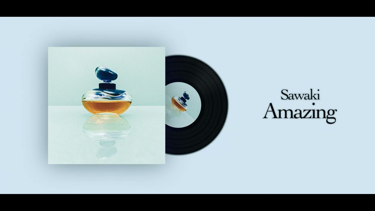 Sawaki - Amazing [Official Audio]