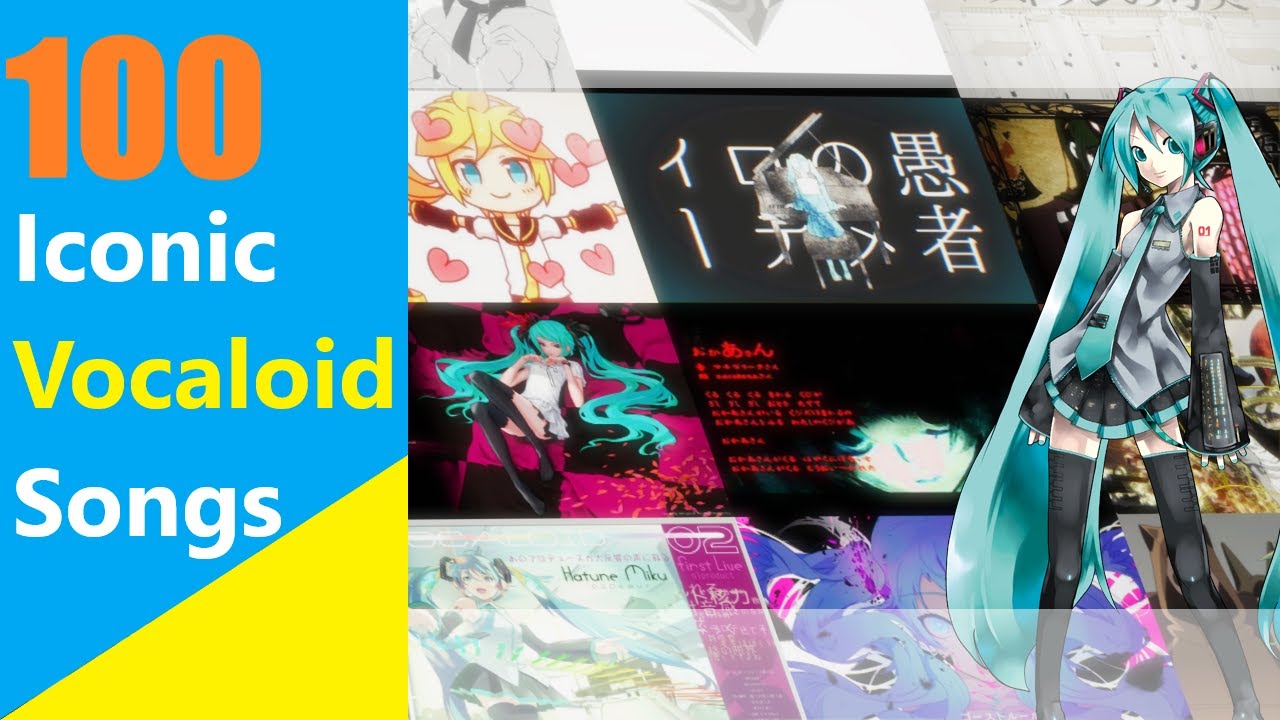 100 Iconic Vocaloid Songs (2023)