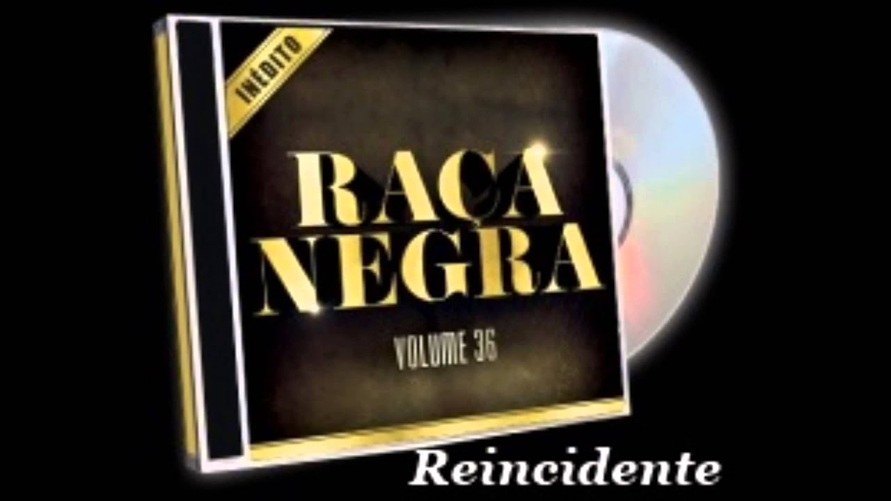 Reincidente - Ra&ccedil;a Negra