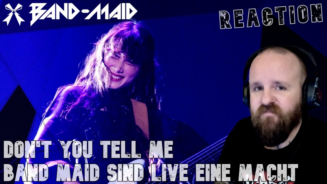 BAND MAID sind Live eine Macht | Don't You Tell Me (live) |  Reaction