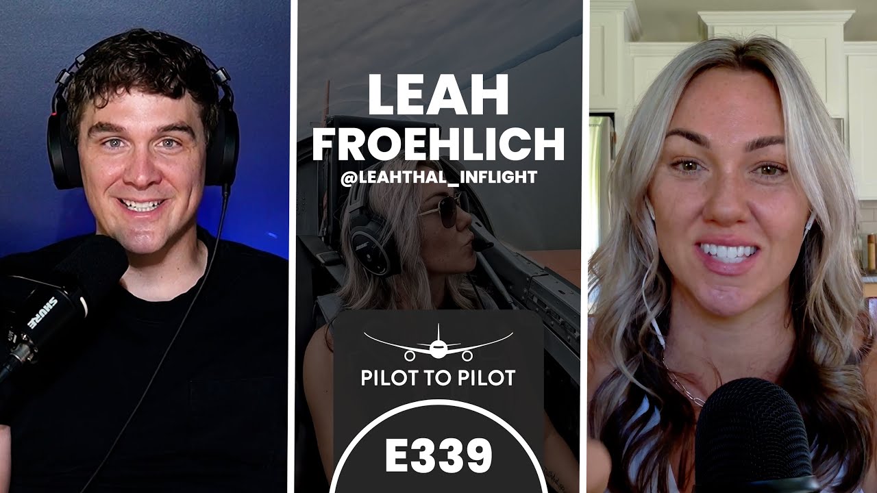E339 - Leah Froehlich: From Doubts to Dominating the Skies as a CFI and Aviation Influencer