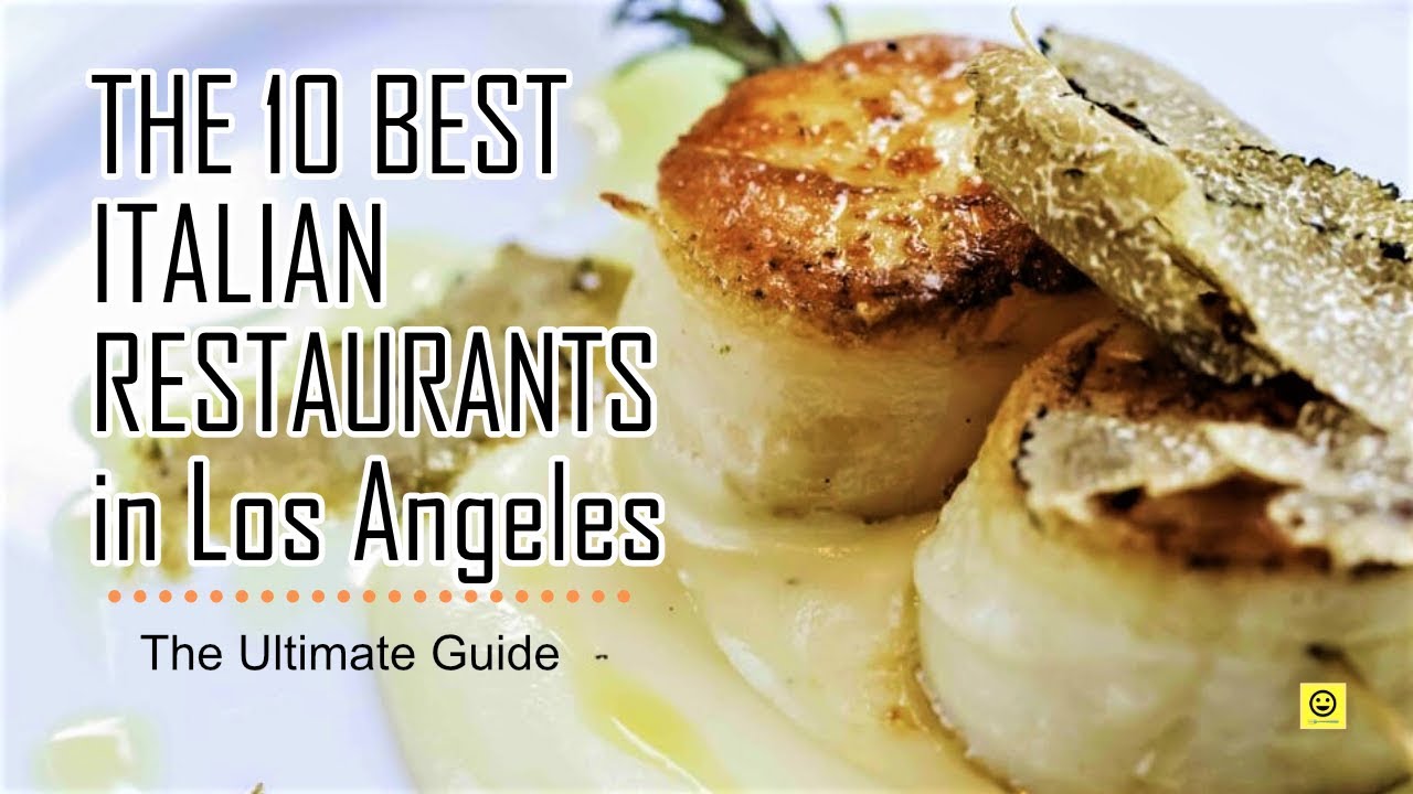 10 BEST ITALIAN RESTAURANTS in Los Angeles
