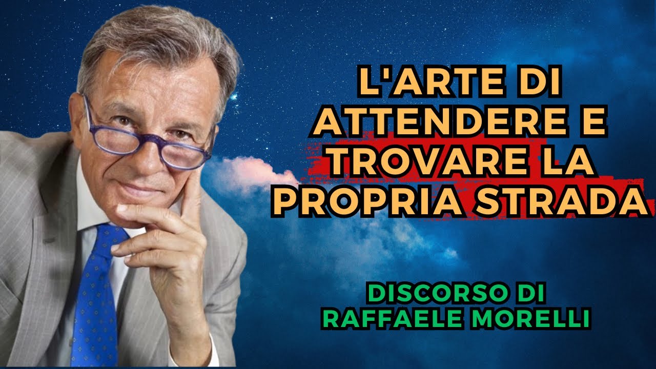 Raffaele Morelli: L'Arte di Attendere e Trovare la Propria Strada
