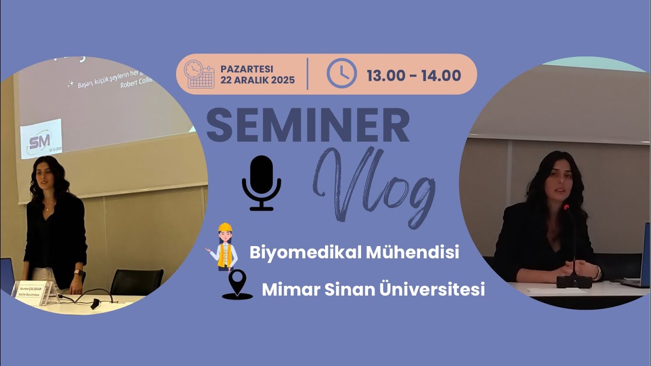Sunum, Heyecan ve Bir Kamera | Seminer Vlog