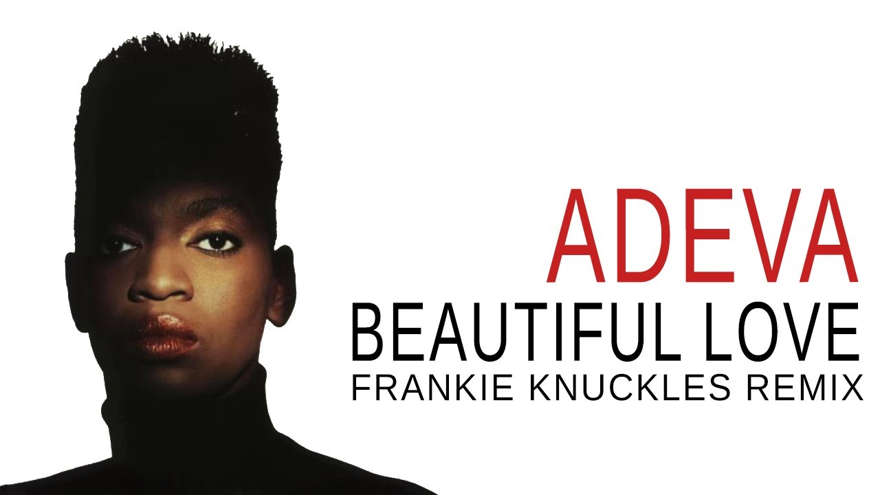 Adeva - Beautiful Love ( Extended) Frankie Knuckles Remix