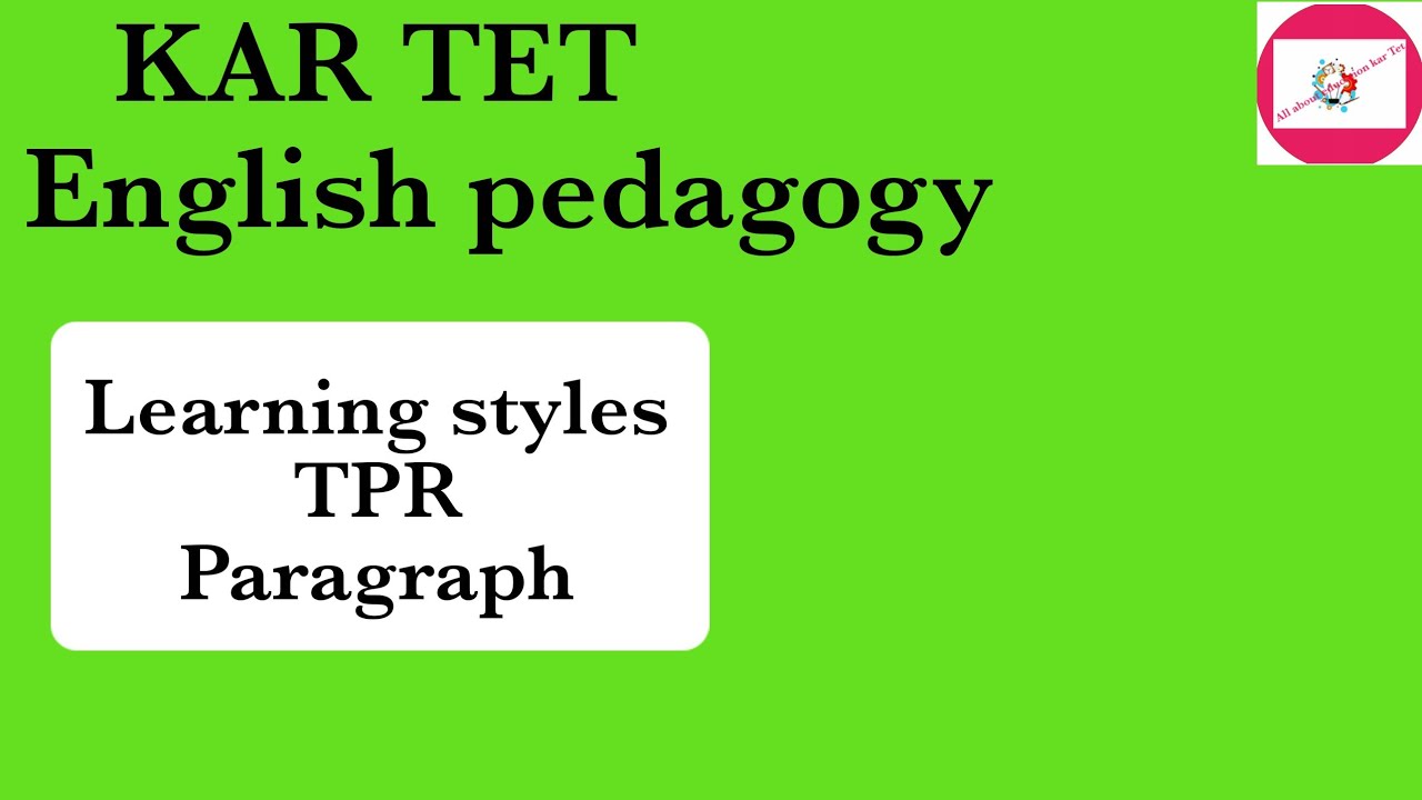 Tet-English pedagogy|tpr, types of learners, paragraph