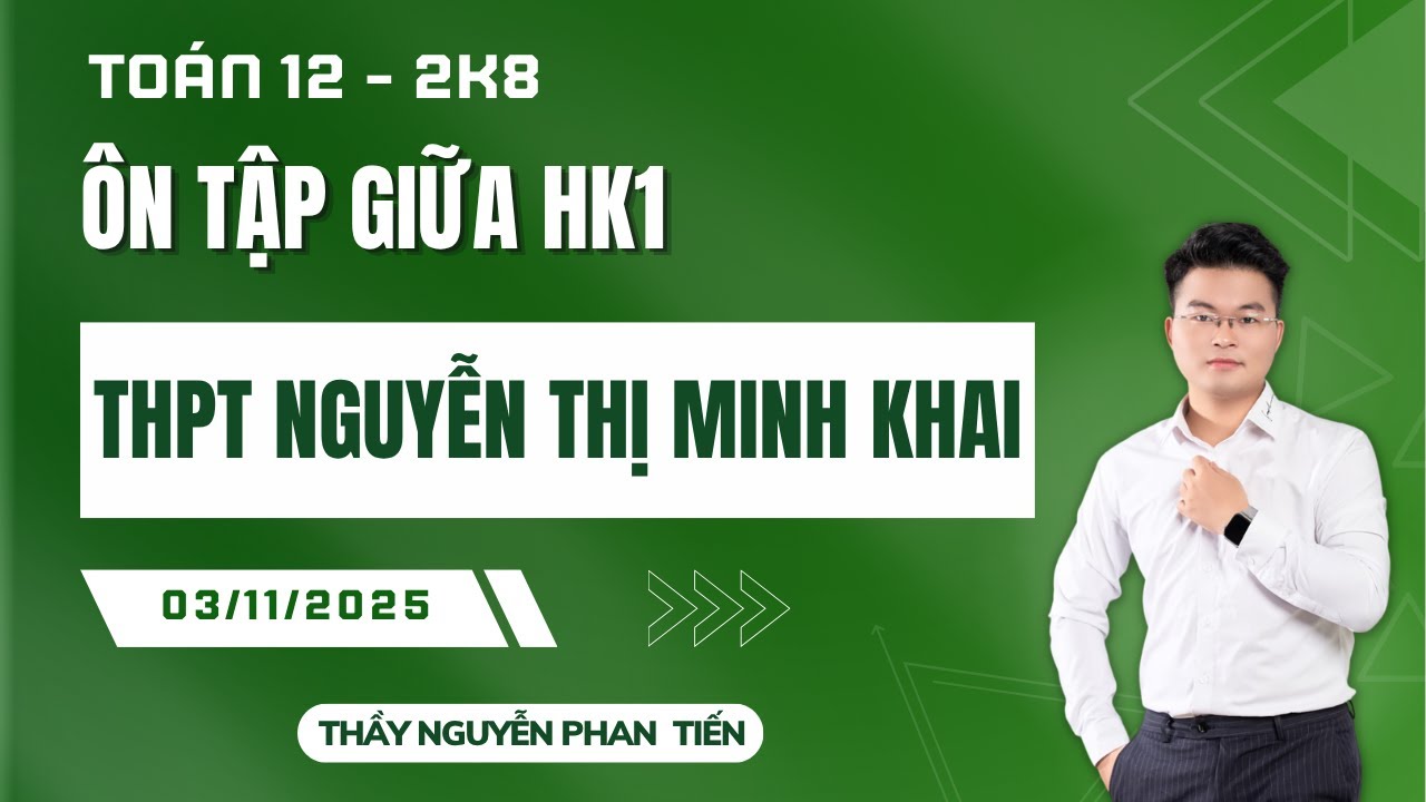 To&aacute;n 12 - &Ocirc;N TẬP GIỮA HỌC K&Igrave; 1 - ĐỀ TRƯỜNG THPT NGUYỄN THỊ MINH KHAI
