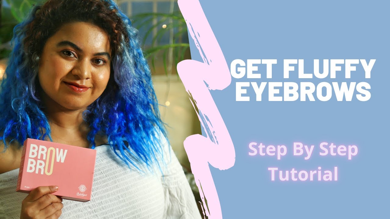 How to get Fluffy Eyebrows at home| Step by step tutorial