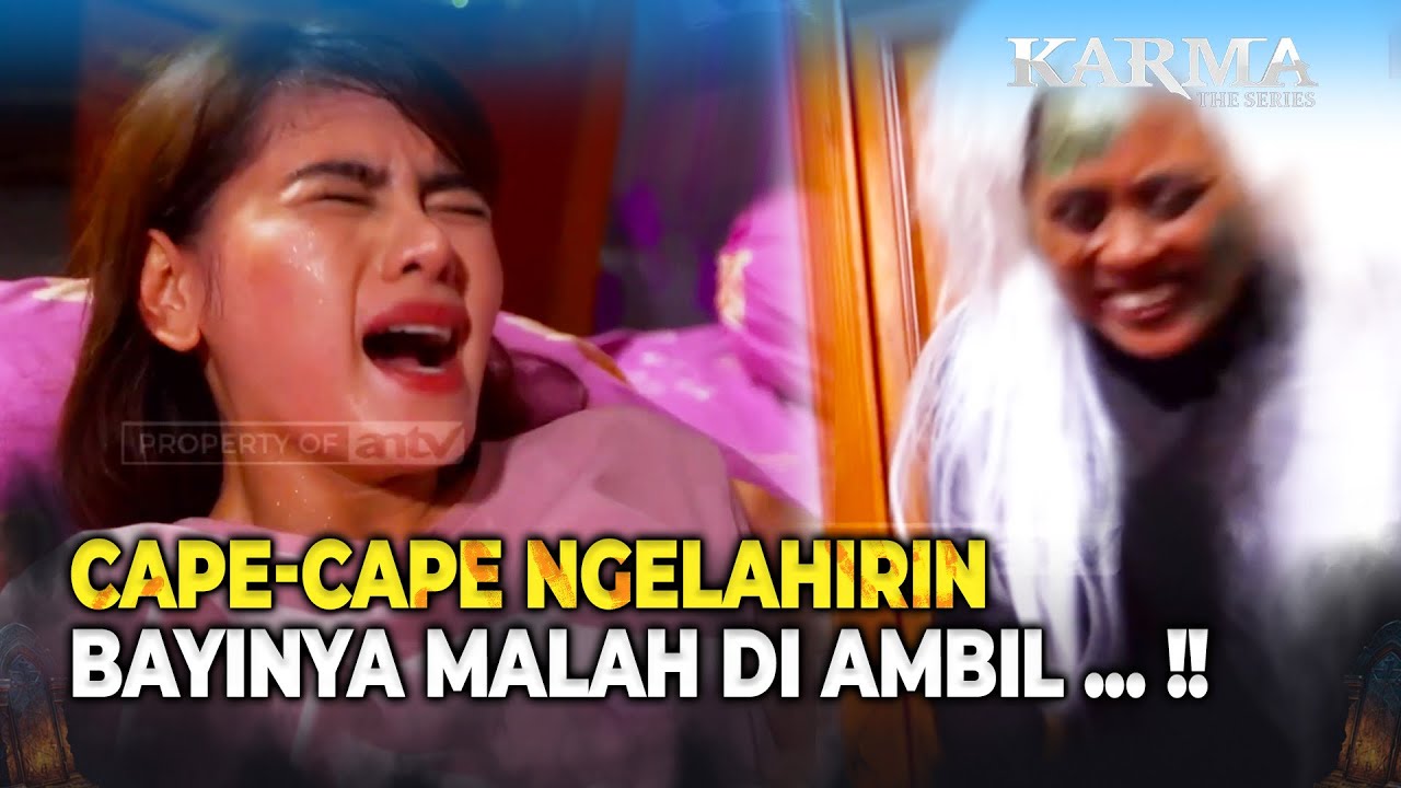 Bayinya Mau Diambil Makhluk Gaib Saat Melahirkan!? | Karma The Series Malam Eps 135 (4/4)