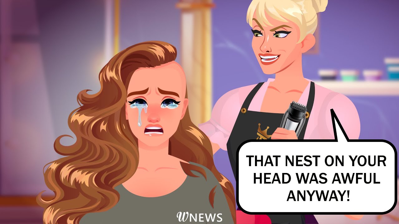 That nest on your head was awful anyway!
