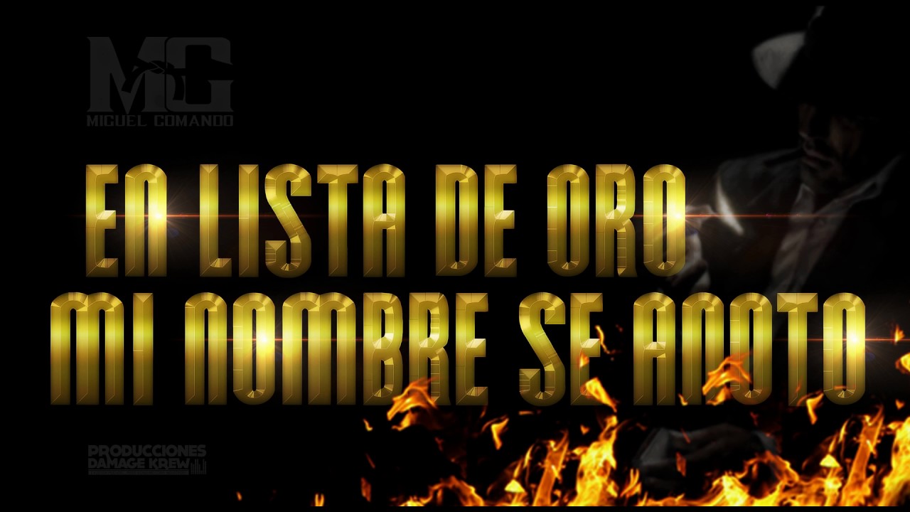 Miguel Comando - En Lista De Oro Mi nombre Se Anoto (estudio2017) *corrido nuevo*