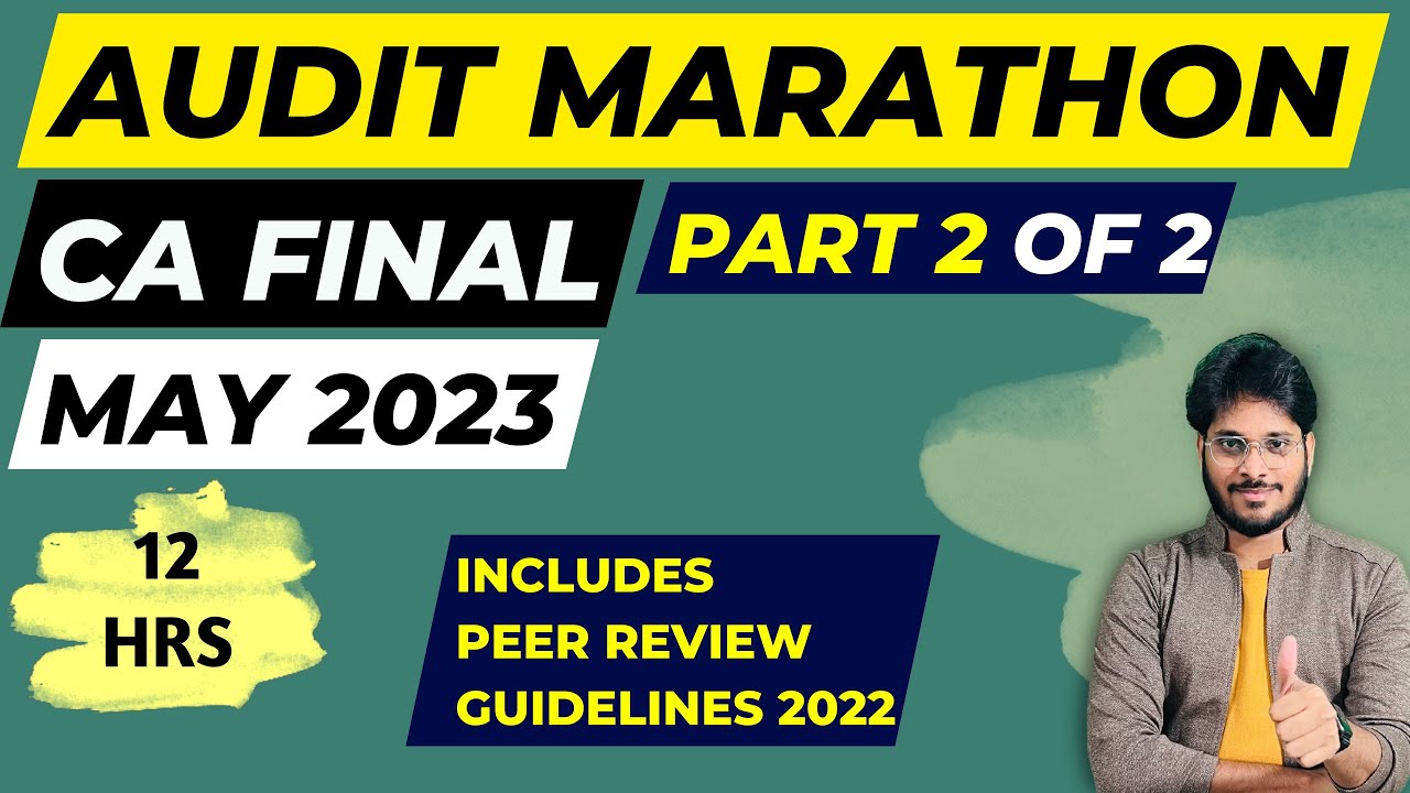 MAY 2023 | CA FINAL AUDIT MARATHON | PART 2 OF 2 | ENGLISH