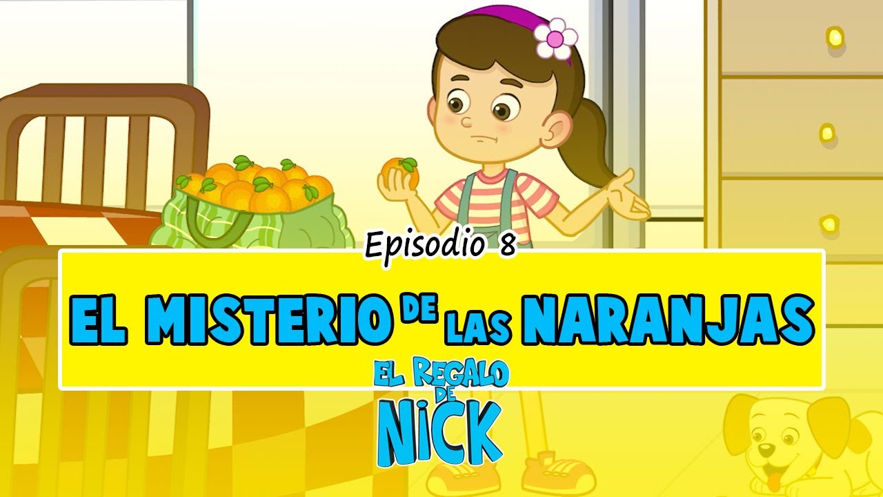 EL MISTERIO DE LAS NARANJAS - EL REGALO DE NICK | 3ª Temporada EP8