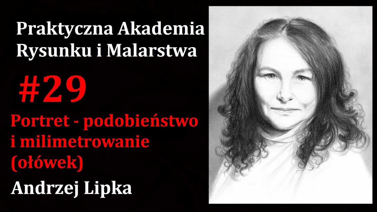 Portret - podobieństwo i milimetrowanie (ołówek) (#29) Praktyczna Akademia Rysunku i Malarstwa