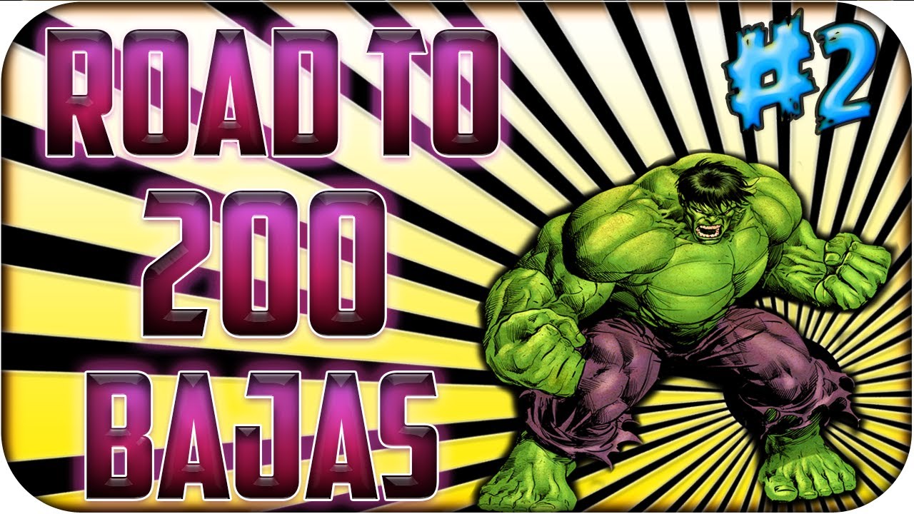 Ultrabaja + Megabaja - Episodio 2 - Road to 200 Bajas 