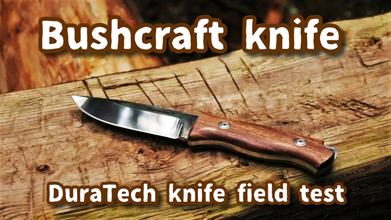 【キャンプアイテム】ブッシュクラフトナイフ本気で使ってみた「DuraTech」 後編 フィールドテスト  DuraTech knife review