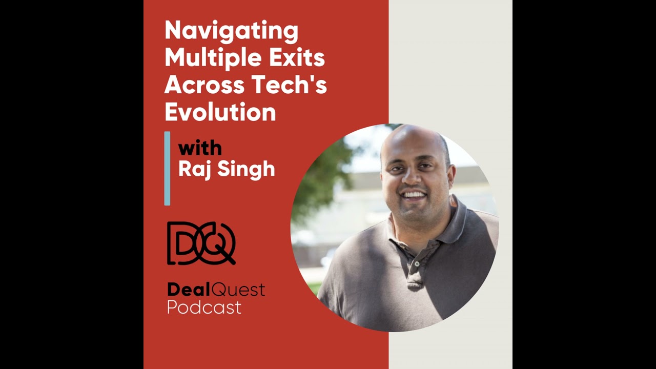 Episode 394: Navigating Multiple Exits Across Tech's Evolution with Raj Singh