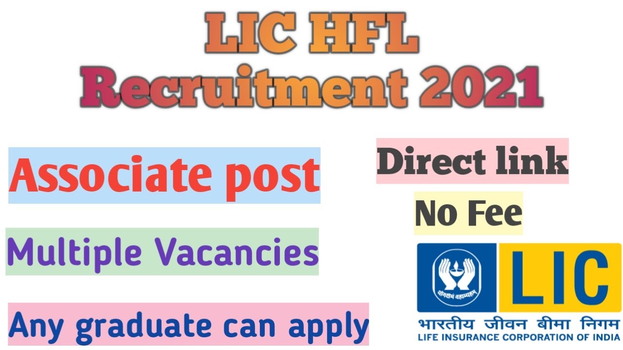 LIC HFL Recruitment 2021 | Multiple vacancies | Complete Details.