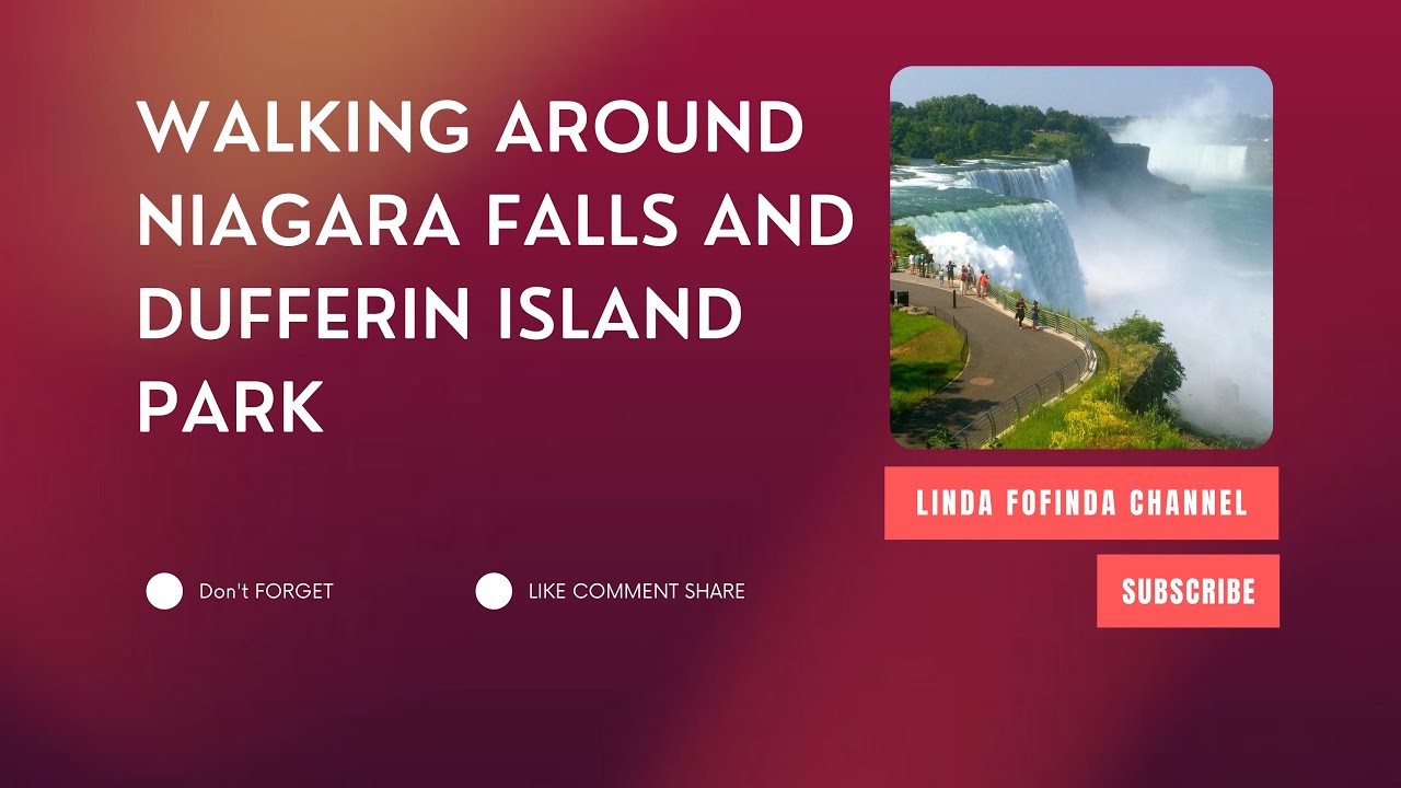Travel Vlog:Niagara Falls and Dufferin Island Park