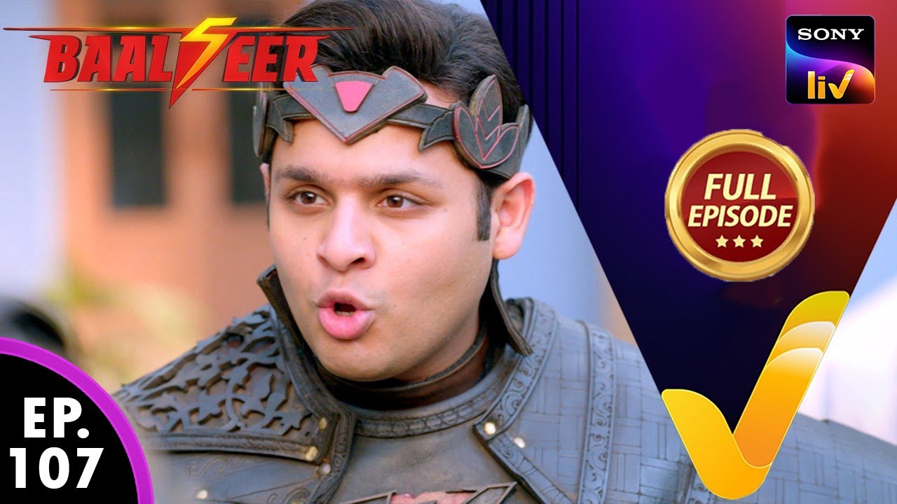 NEW! Baalveer S5 | Ep 107 | 24 May 2025 | Full Episode