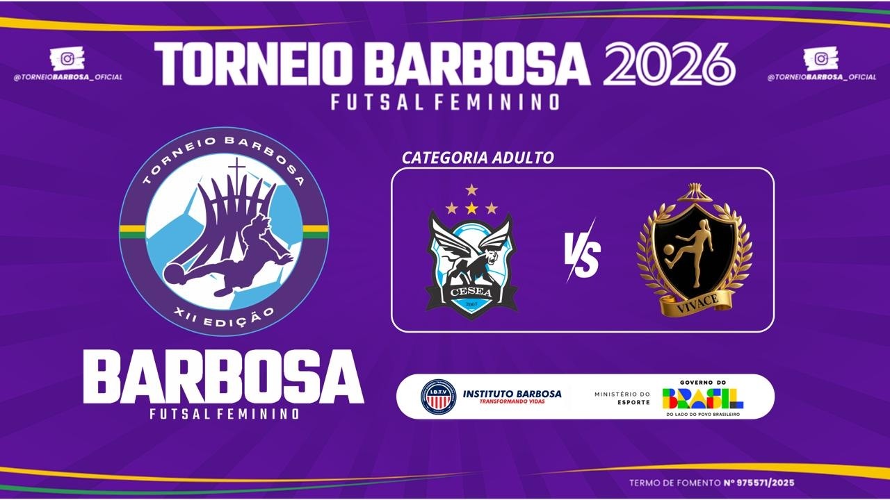 CESEA X VIVACE - TORNEIO BARBOSA 2026 - XII EDIÇÃO