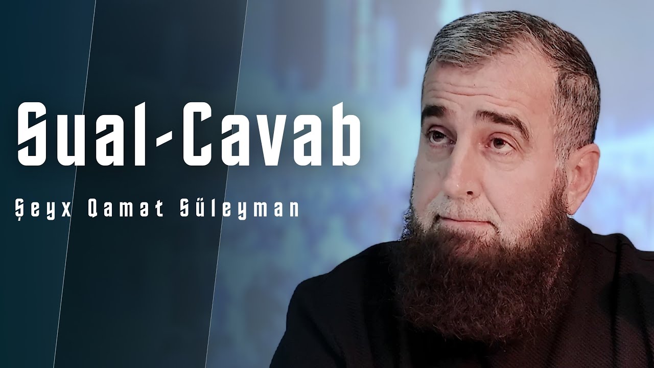 Şeyx Qamət Süleyman I Sual-Cavab (28.11.2024)