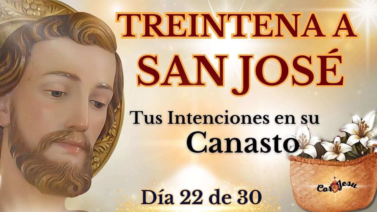 🔴🧺DÍA 22 - TREINTENA A SAN JOSÉ🪵| CANASTO DE SAN JOSÉ
