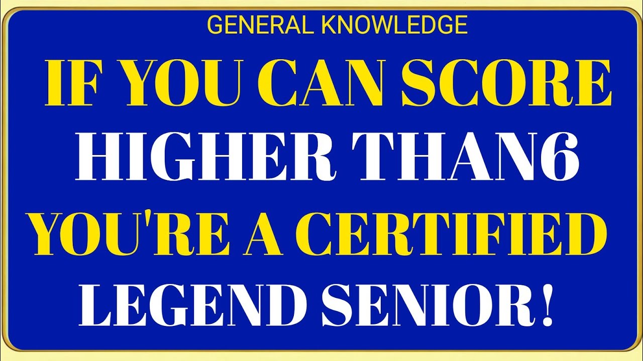 SENIOR BRAIN CHALLENGE | HIGHER THAN 6 = CERTIFIED LEGEND