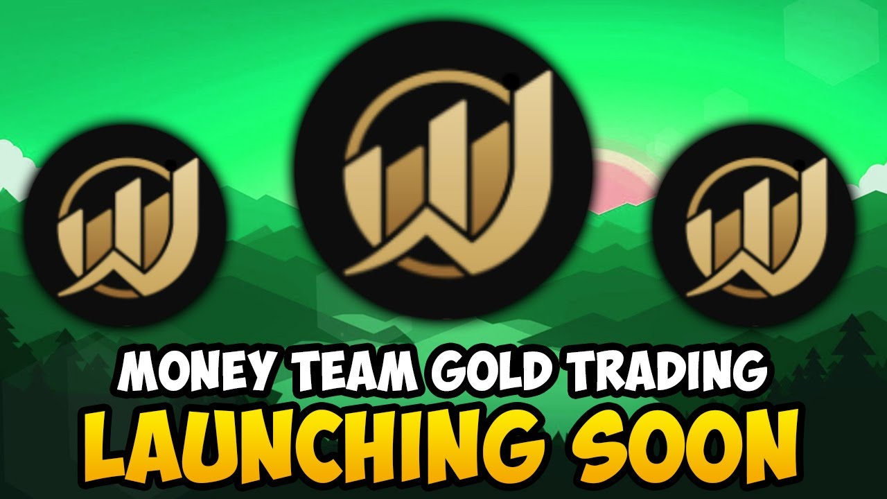 MONEY TEAM GOLD TRADING - *LAUNCHING SOON* (COULD THIS BE THE NEXT PGV?)