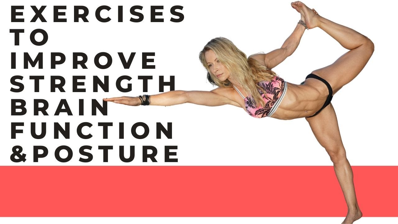 Exercises to Improve Your Strength, Brain Function, and Posture