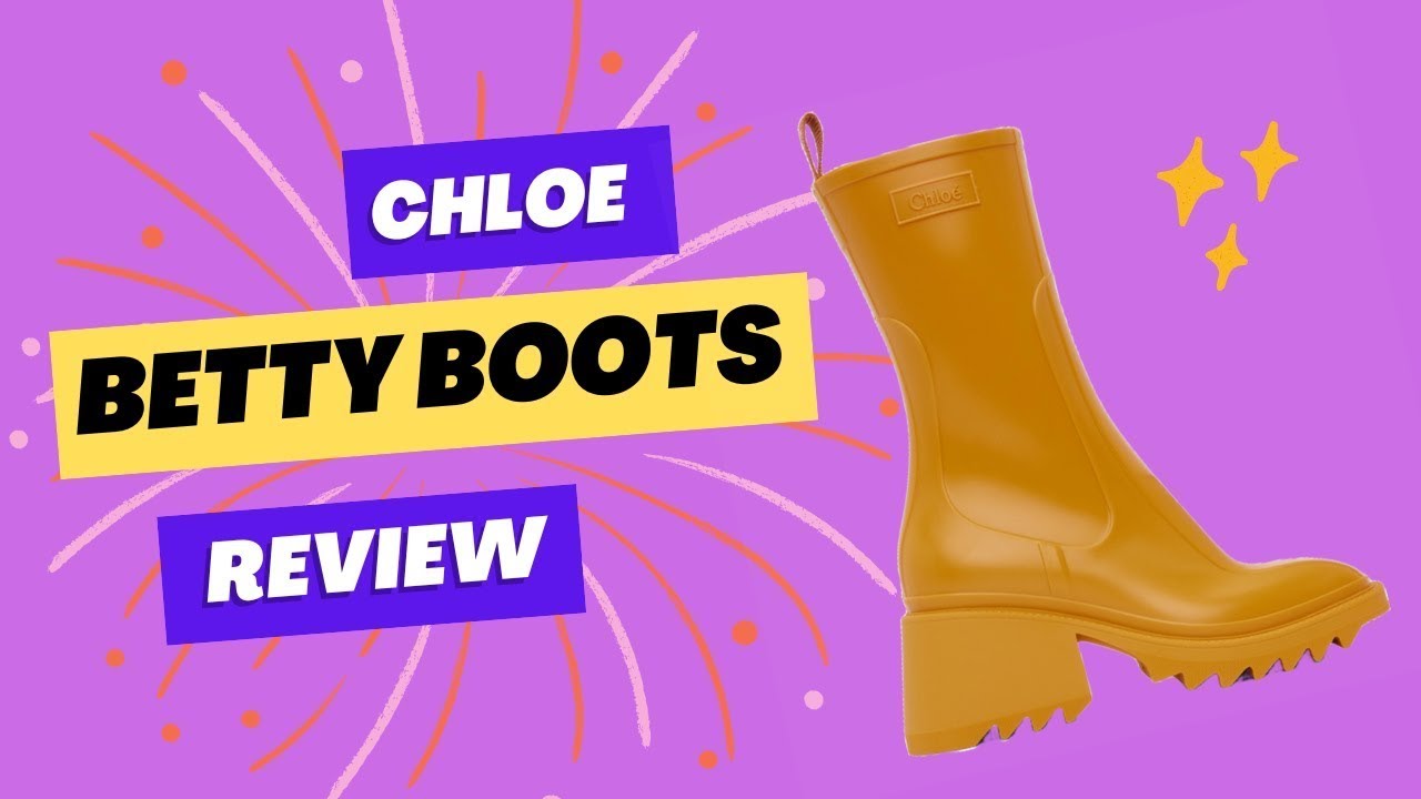 CHLOÉ Betty Rain Boots | ONE YEAR REVIEW | Are they worth it?