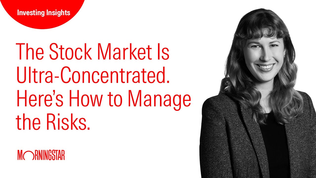 The Stock Market Is Ultra-Concentrated. Here’s How to Manage the Risks.