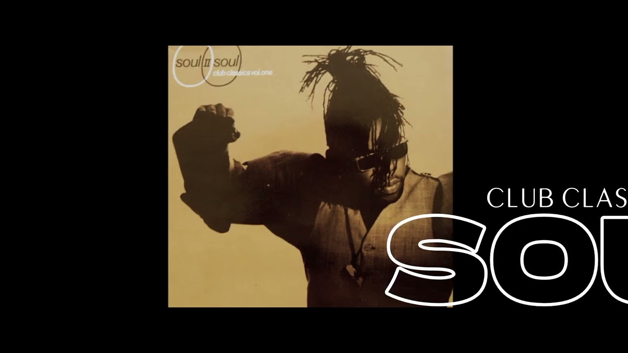 SOUL II SOUL / CLUB CLASSICS VOL 1