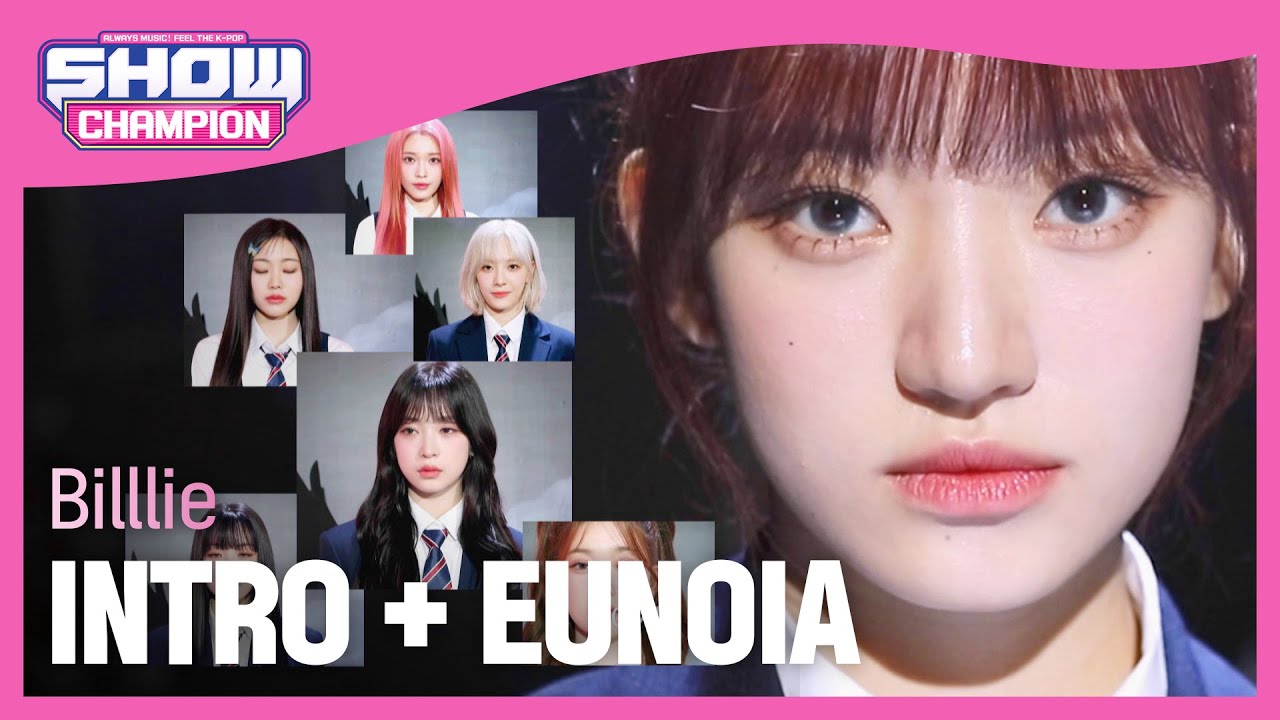 [최초공개] Billlie - INTRO + EUNOIA (빌리 - 인트로 + 유노이아) l Show Champion l EP.469